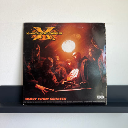 X Ecutioners - Built From Scratch