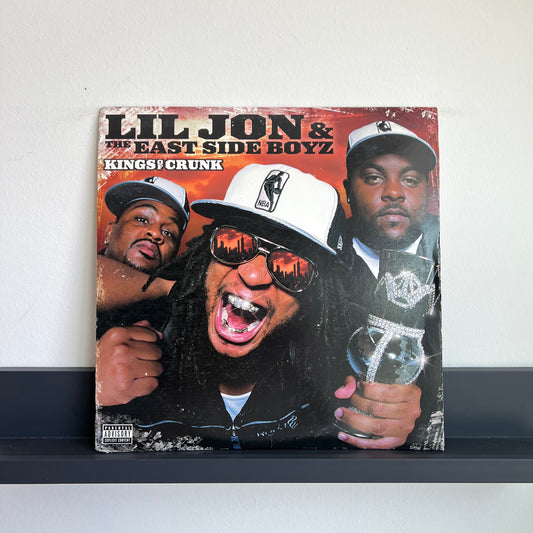 Lil Jon & The East Side Boyz - Kings of Crunk